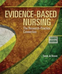 Evidence Based Nursing The Research Practice Connection 4Th
