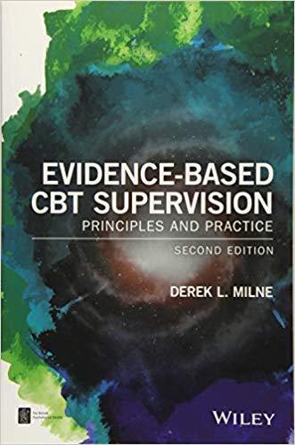 Evidence Based Cbt Supervision Principles And Practice Bps Textbooks In Psychology 2Nd