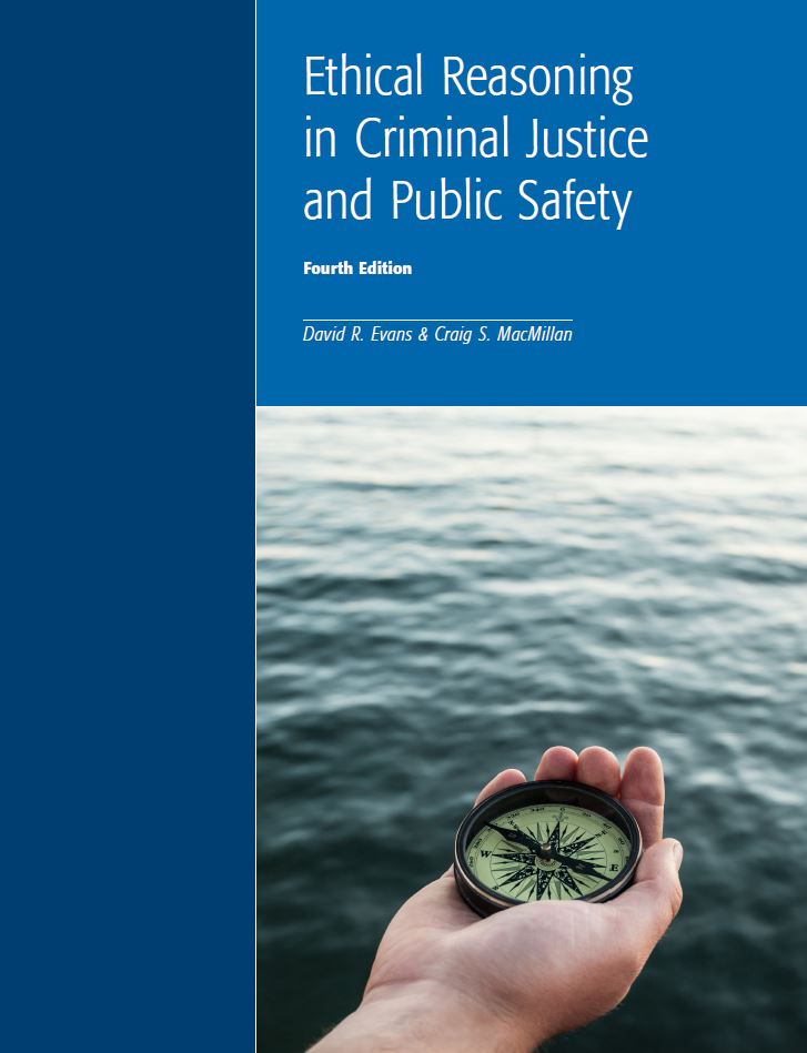 Ethical Reasoning in Criminal Justice and Public Safety 4th 4E