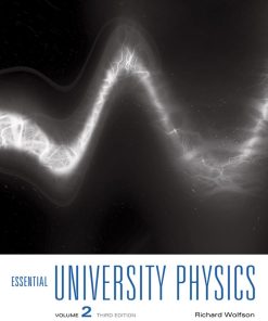 Essential University Physics Volume 2 3rd 3E