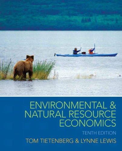 Environmental Natural Resource Economics 10Th