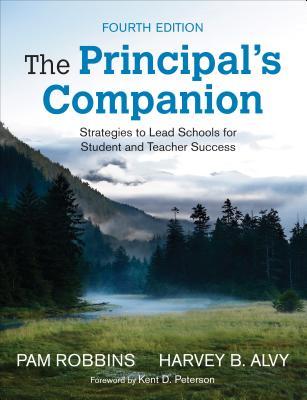 The Principals Companion Strategies To Lead Schools For Student And Teacher Success 4Th