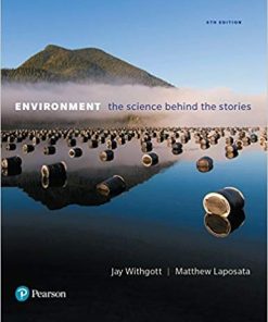 Environment The Science Behind the Stories 6th by Jay H Withgott