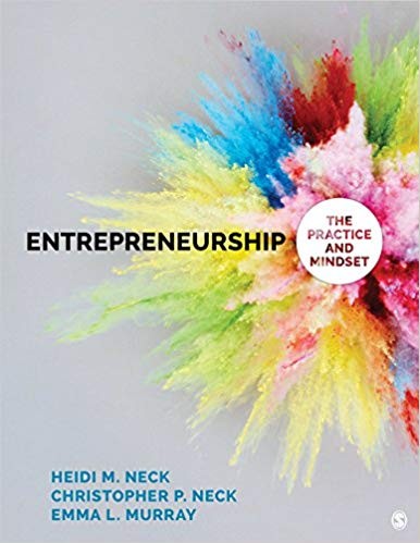 Entrepreneurship The Practice and Mindset by Heidi M Neck