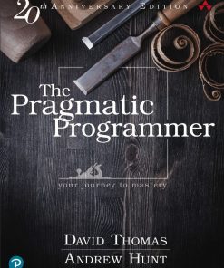 The Pragmatic Programmer Your Journey to Mastery 20th 20E