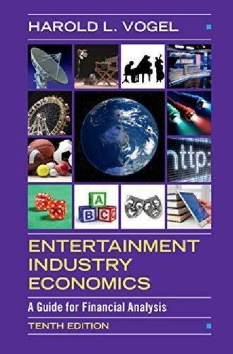 Entertainment Industry Economics A Guide For Financial Analysis 10Th