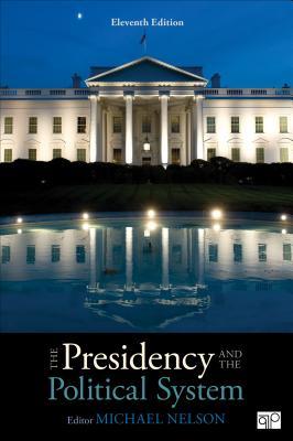 The Presidency And The Political System 11Th