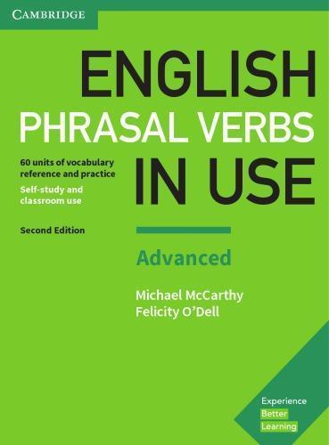 English Phrasal Verbs In Use Advanced Book With Answers Vocabulary Reference And Practice 2Nd