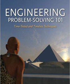 Engineering ProblemSolving 101 TimeTested and Timeless Techniques
