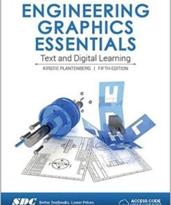 Engineering Graphics Essentials 5th by Kirstie Plantenberg
