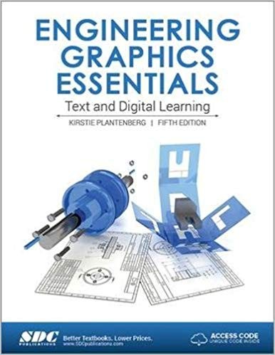 Engineering Graphics Essentials 5th by Kirstie Plantenberg