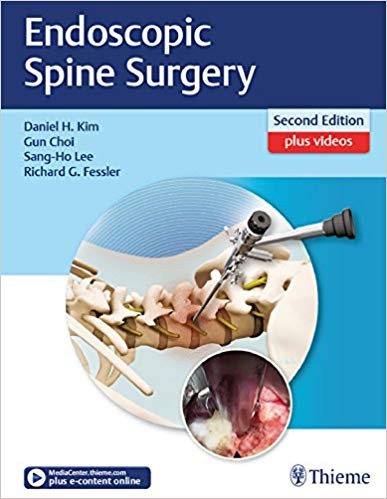 Endoscopic Spine Surgery 2nd by Daniel H Kim