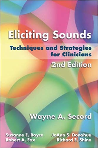Eliciting Sounds Techniques and Strategies for Clinicians 2nd