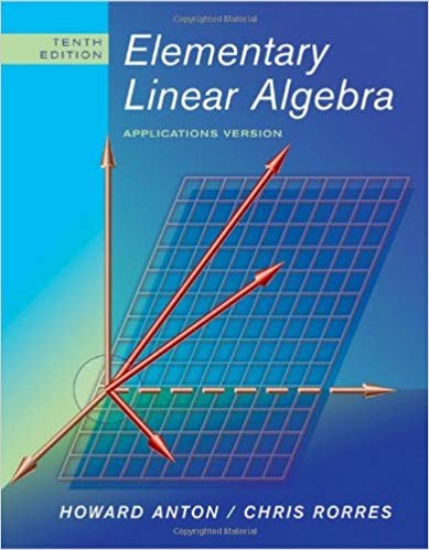 Elementary Linear Algebra Applications Version 10th