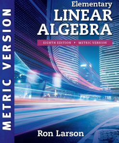 Elementary Linear Algebra 8th 8E Metric Version