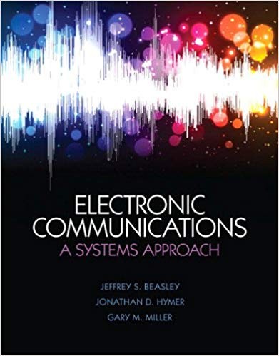 Electronic Communications A System Approach by Jeffrey S Beasley