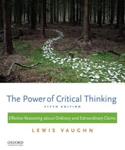 The Power of Critical Thinking 5th by Lewis Vaughn
