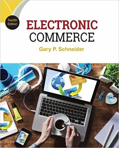Electronic Commerce 12th by Gary Schneider