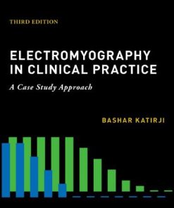 Electromyography In Clinical Practice A Case Study Approach 3Rd
