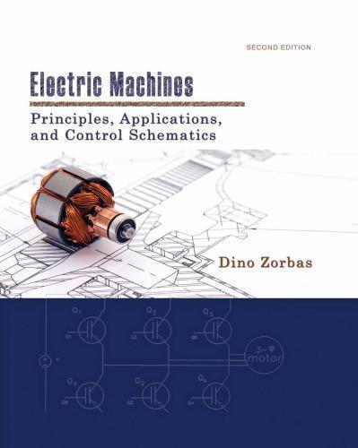 Electric Machines Principles Applications And Control Schemes 2Nd