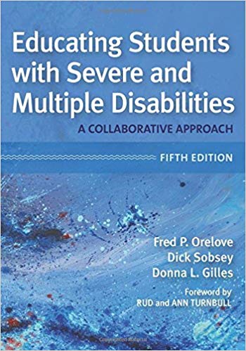 Educating Students with Severe and Multiple Disabilities A Collaborative Approach Fifth