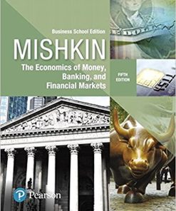 Economics of Money Banking and Financial Markets The Business School 5th