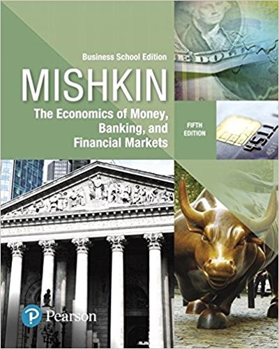 Economics of Money Banking and Financial Markets The Business School 5th