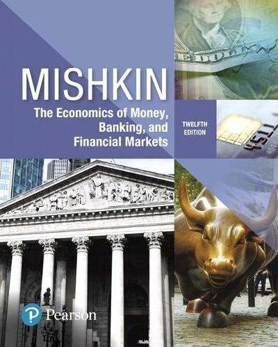 Economics of Money Banking and Financial Markets 12th