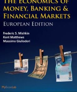 Economics of Money Banking and Finance Markets 1st 1E Frederic Mishkin