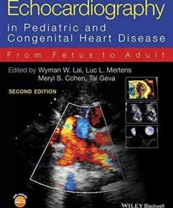 Echocardiography In Pediatric And Congenital Heart Disease From Fetus To Adult 2Nd