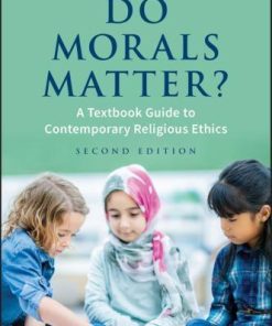 Do Morals Matter A Textbook Guide To Contemporary Religious Ethics 2Nd