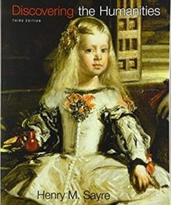Discovering the Humanities 3rd by Henry M Sayre