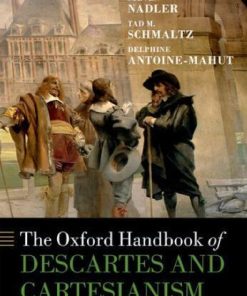 The Oxford Handbook Of Descartes And Cartesianism
