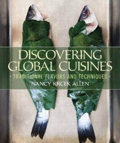 Discovering Global Cuisines Traditional Flavors And Techniques