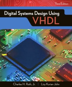 Digital Systems Design Using VHDL 3rd 3E Charles Roth