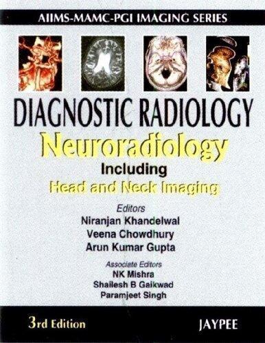 Diagnostic Radiology Neuroradiology Including Head And Neck Imaging 3Rd