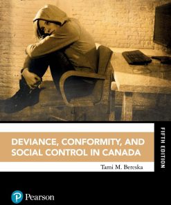 Deviance Conformity and Social Control in Canada 5th 5E