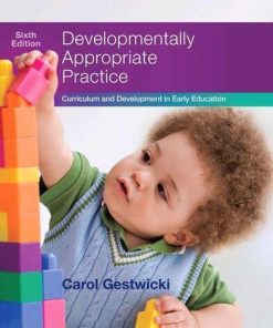Developmentally Appropriate Practice Curriculum And Development In Early Education 6Th