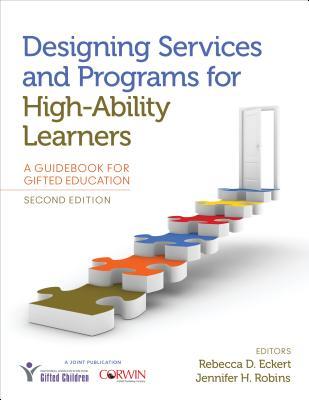Designing Services And Programs For High Ability Learners A Guidebook For Gifted Education 2Nd