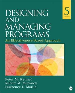 Designing And Managing Programs An Effectiveness Based Approach 5Th
