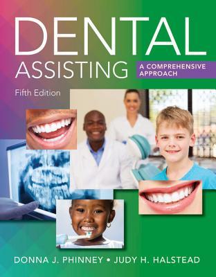 Dental Assisting A Comprehensive Approach 5Th