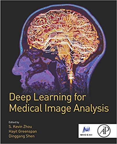 Deep Learning for Medical Image Analysis by S Kevin Zhou