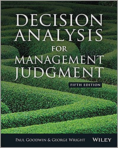 Decision Analysis for Management Judgment 5th