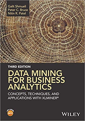Data Mining for Business Analytics Concepts Techniques and Applications with XLMiner 3rd