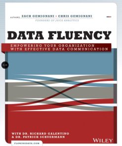 Data Fluency Using Data Presentation Tools for Effective Communication 2nd 2E