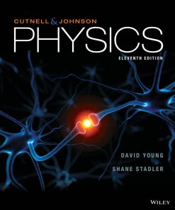 Cutnell and Johnson Physics 11th 11E David Young