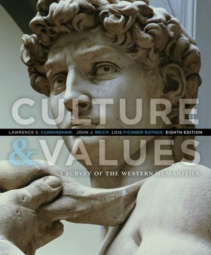 Culture And Values A Survey Of The Western Humanities 2Nd