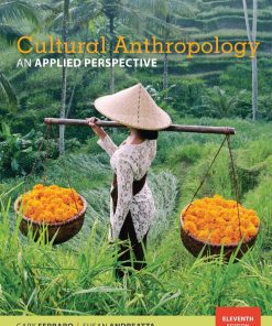 Cultural Anthropology An Applied Perspective 11th 11E