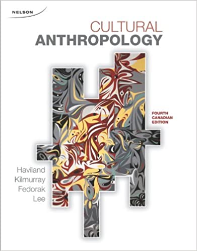 Cultural Anthropology 4th Canadian by William A Haviland