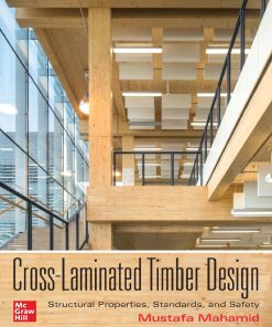 CrossLaminated Timber Design Structural Properties Standards and Safety